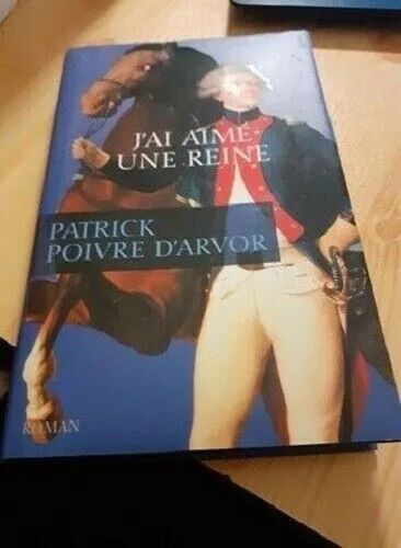 J'ai aimé une reine | patrick poivre d'arvor