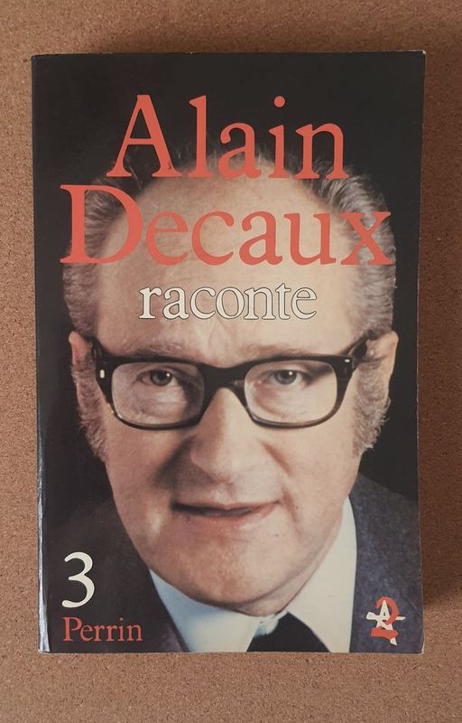 Alain Decaux raconte 3 | alain Decaux