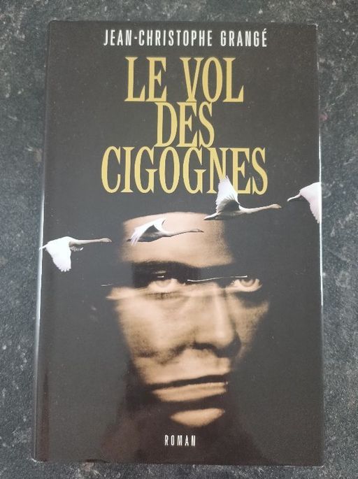 Le vol des cigognes | Jean-Christophe Grangé