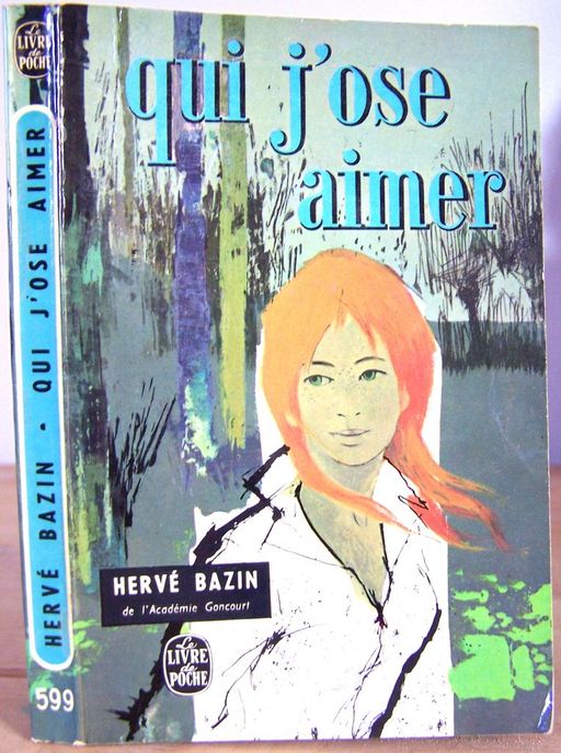 Qui j'ose aimer | Hervé Bazin