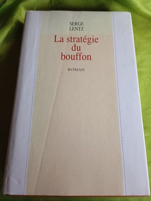 La stratégie du bouffon | Serge Lentz