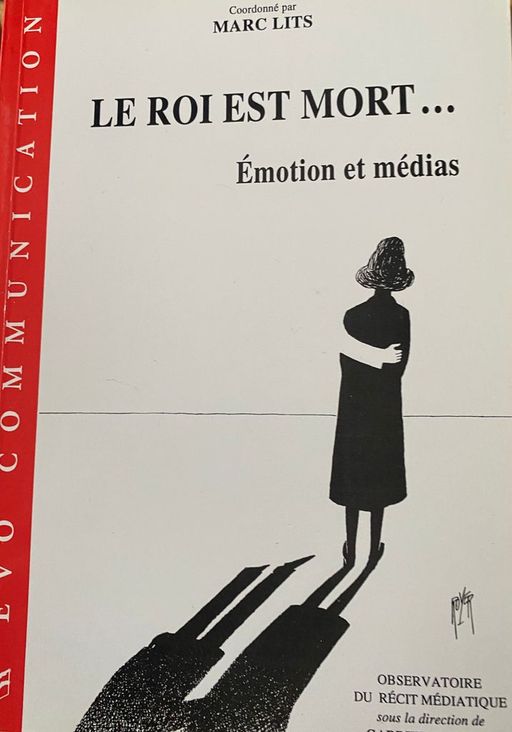 Le roi est mort… émotion et médias Marc Lits, 1994 | Marc Lits