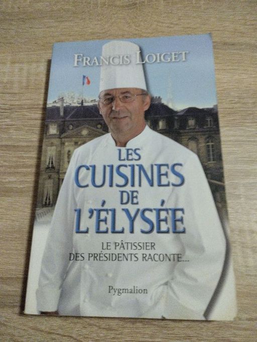 Les cuisines de l'Élysée | Francis loiget