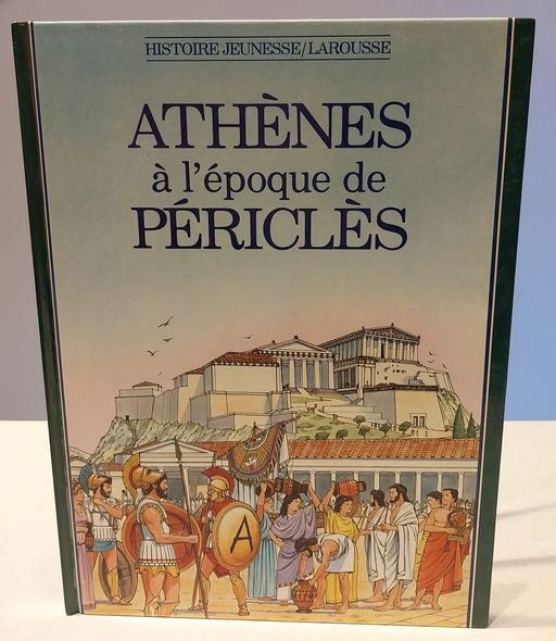 "Athènes" à l'époque de "Périclès  | Fiona Macdonald