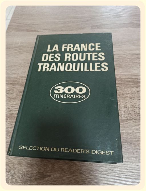 La France des routes tranquilles - 300 itinéraires | BARATHON J-J BONNEFONT J-CL BRIER M-A VIVIAN R. WIEBER J-CL