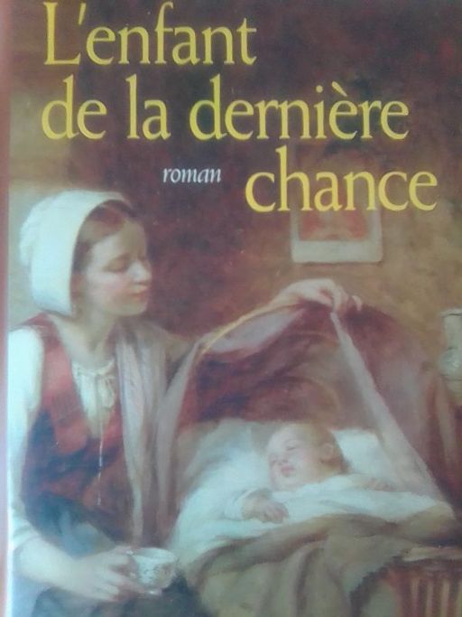 L'enfant de la dernière chance | Henriette Bernier