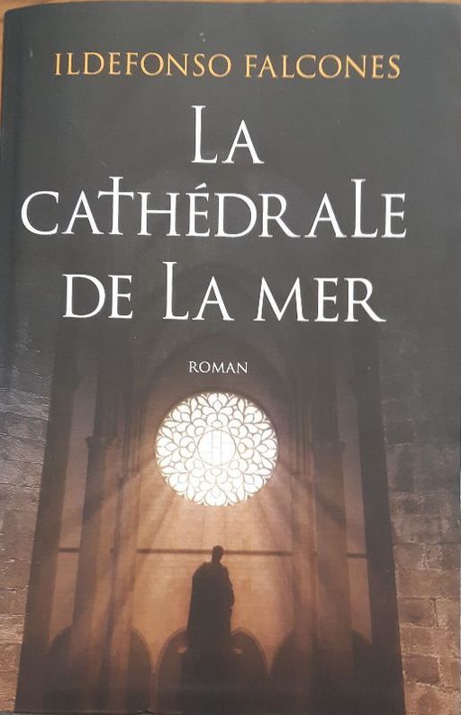 La cathédrale de la mer | Ildefonso Falcones