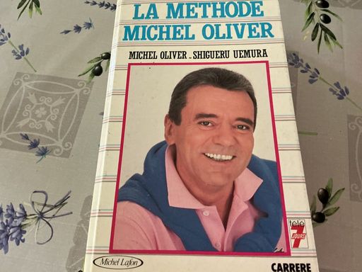 La méthode Michel Oliver | Michel Oliver, Shigueru Uemura