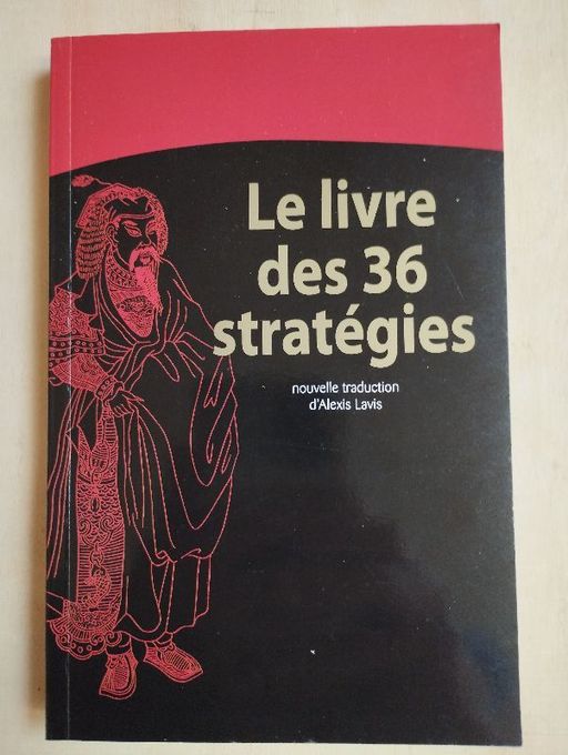 Le Livre des 36 Stratégies | Alexis Lavis
