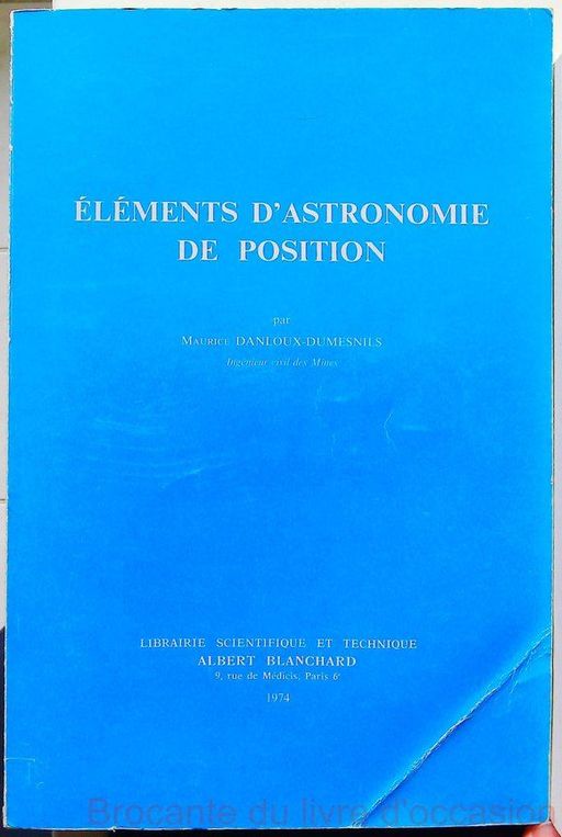 Eléments d'astronomie de position- | Maurice Danloux-Dumesnils