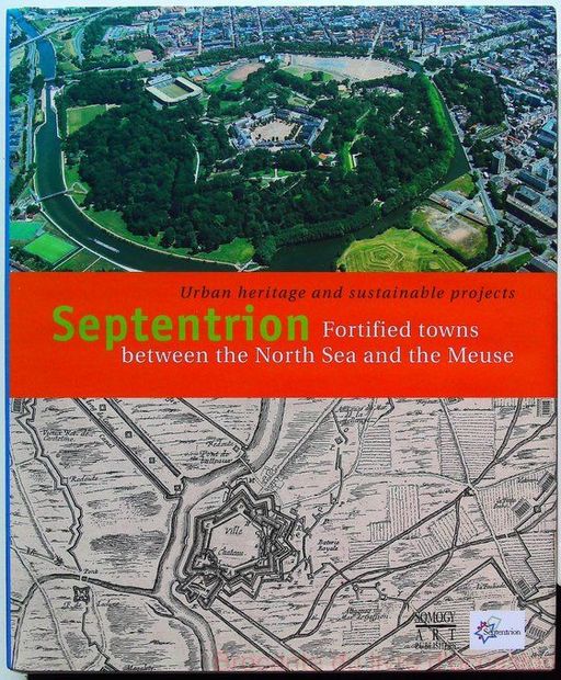 Septentrion villes fortes entre mer du nord et meuse (anglais)- | Patrimoine urbain et projets durabl