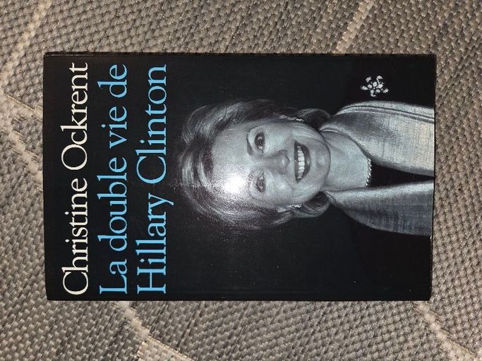 La double vie de Hillary Clinton | Christine Ockrent