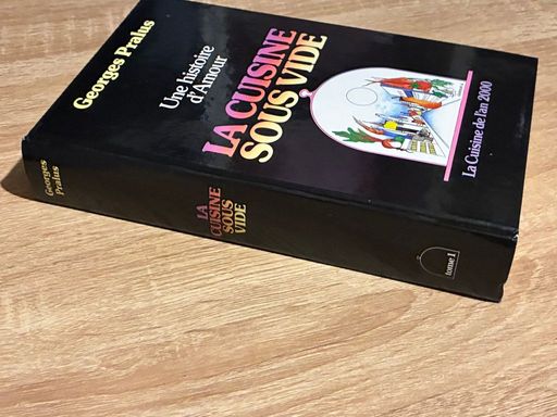 Une histoire d’amour, la cuisine sous vide | Georges Pralus