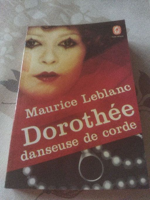 Dorothée danseuse de corde | Maurice Leblanc