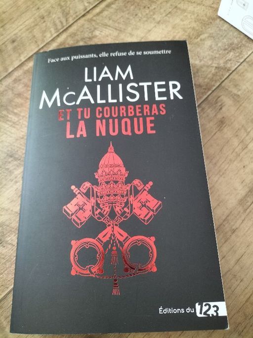 Et tu courberas la nuque | Liam Mcallister