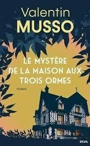 Le mystère de la maison aux trois ormes | Valentin Musso