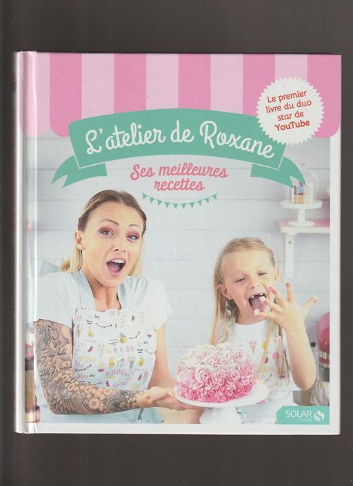 L'atelier de Roxane, les meilleures recettes | Roxane