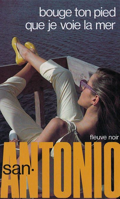 bouge ton pied que je voie la mer | frederic dard