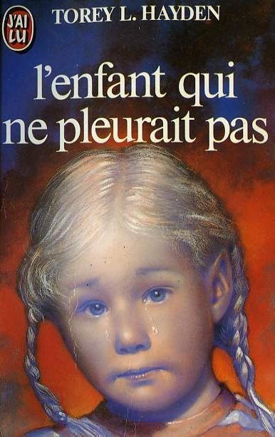 L'enfant qui ne pleurait jamais | Torey L. Hayden