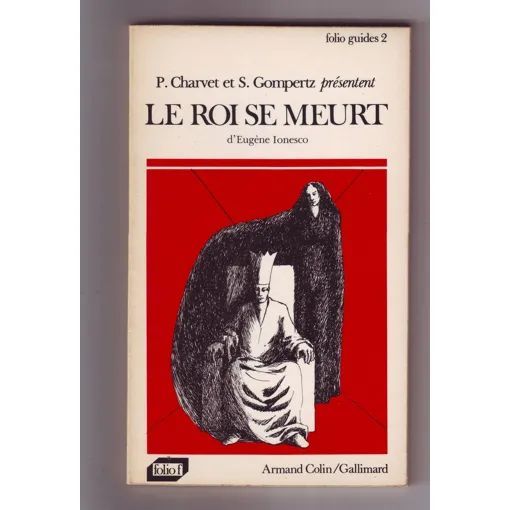 Le roi se meurt présenté par Charvet et Gompertz | Eugène Ionesco
