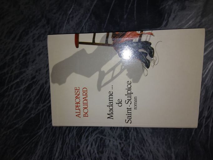 Madame....de Saint-Sulpice | Alphonse Boudard