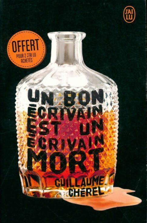 Un bon écrivain est un écrivain mort | Guillaume Chérel