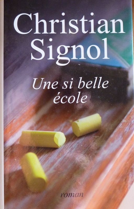 Une si belle école | Christian SIGNOL