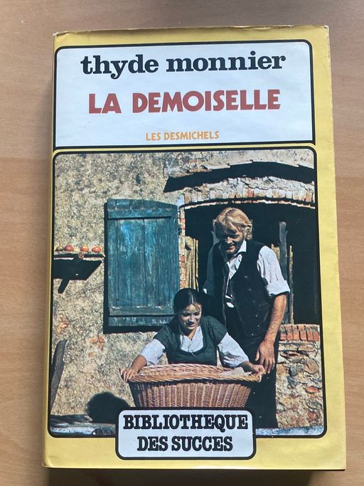 La demoiselle. Les Desmichels-4. | Thyde Monnier