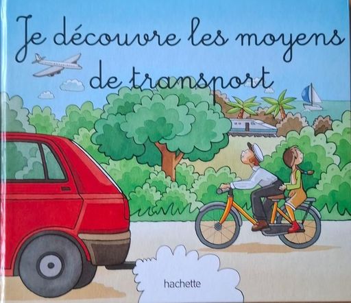 Je découvre les moyens de transports. | Inconnu