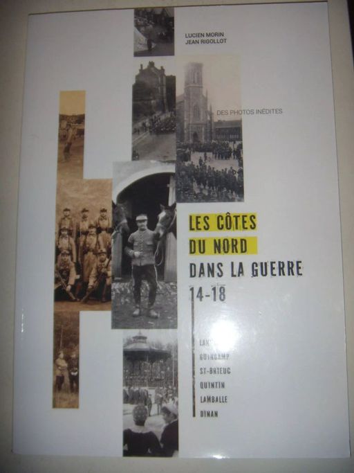 Bretagne: Les Côtes Du Nord Dans La Guerre 14-18, 2018 | Lucien Morin Jean Rigollot