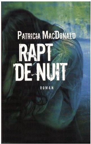  Rapt de nuit | Patricia J. Macdonald
