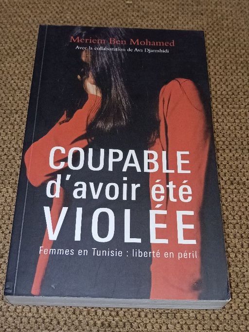 Coupable d'avoir été VIOLÉE | Meriem Ben Mohamed