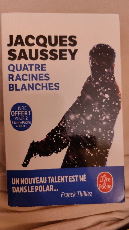 Quatre racines blanches | Jacques Saussey