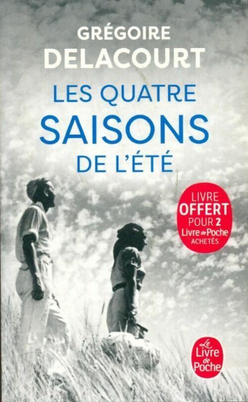 Les quatre saisons de l'été | Grégoire Delacourt