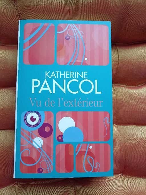 Vu de l'extérieur | Katherine Pancol