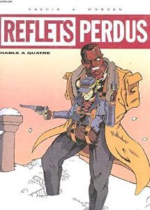 Reflets perdus, N° 1 - Diable à quatre | Savoia - Morvan