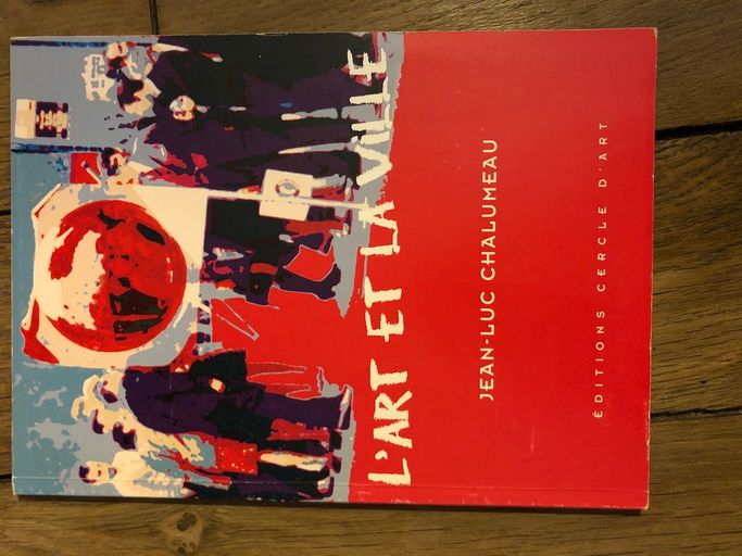 L'art et la ville | Jean-Luc Chalumeau