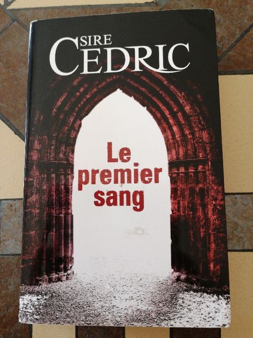 Le premier sang | Sire Cédric