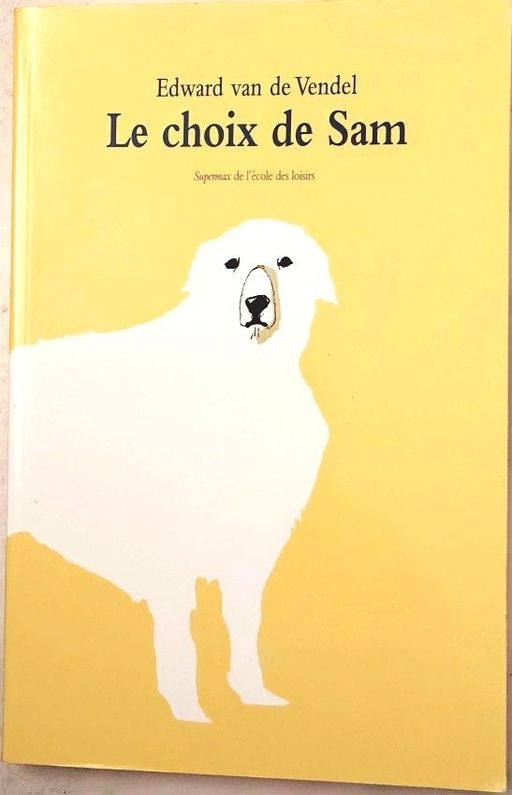 Le choix de Sam | Edward van de Vendel