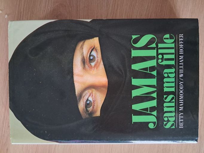 Jamais sans ma fille | Betty Mahmoody/ William Hoffer