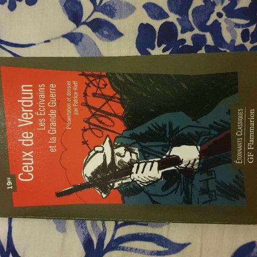 Ceux de Verdun les écrivains et la grande guerre | Patrice Kleff