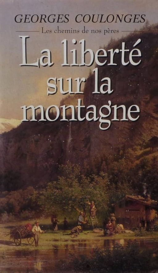 La liberté sur la montagne | Georges Coulonges