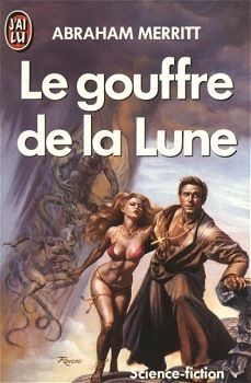Le gouffre de la lune | Abraham Merritt