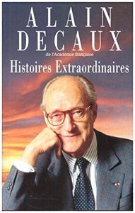 Histoires extraordinaires | Alain Decaux