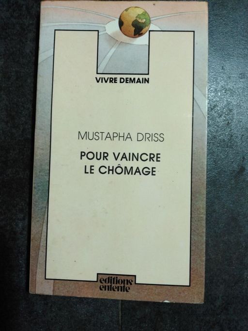 Pour vaincre  le chômage | Mustapha DRISS