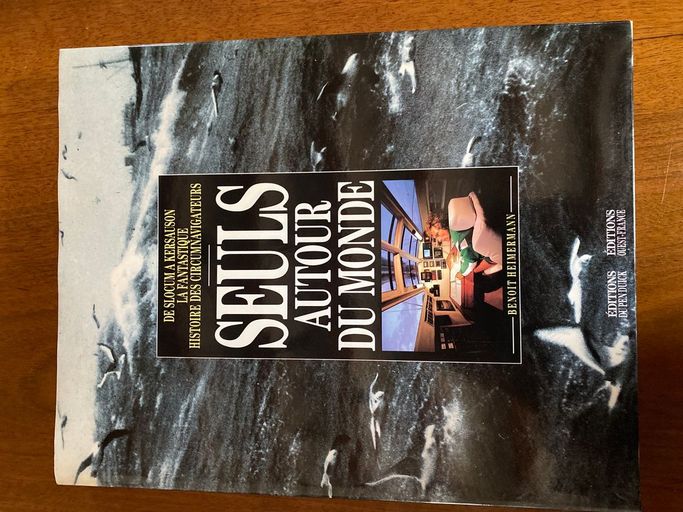 Seuls autour du monde : de Slocum à Kersauson, la fantastique histoire des circumnavigateurs | Benoît Heimermann