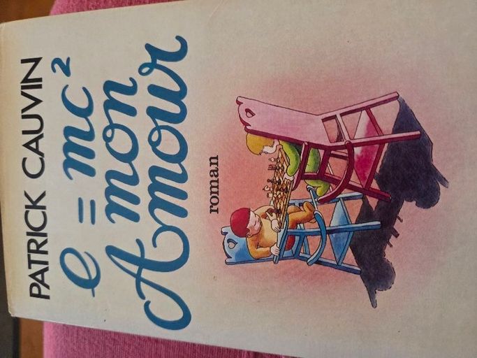 E = MC2 mon Amour | Patrick Cauvin