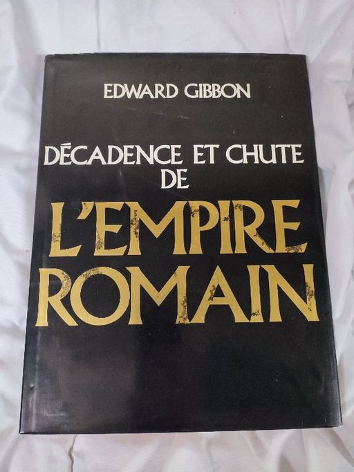 Décadence et chute de l'Empire romain | Édouard gibbon