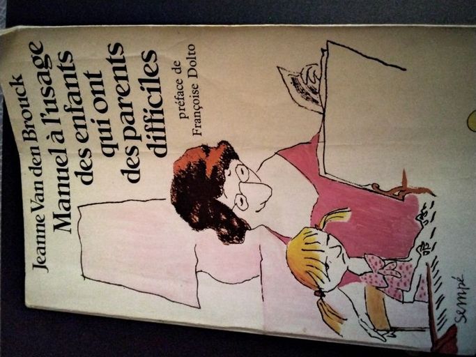 Manuel à l’usage des enfants qui ont des parents difficiles | Jeanne Van Den Brouck