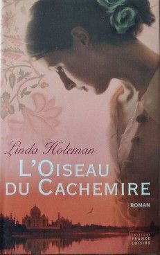 L'oiseau du Cachemire | Linda Holeman